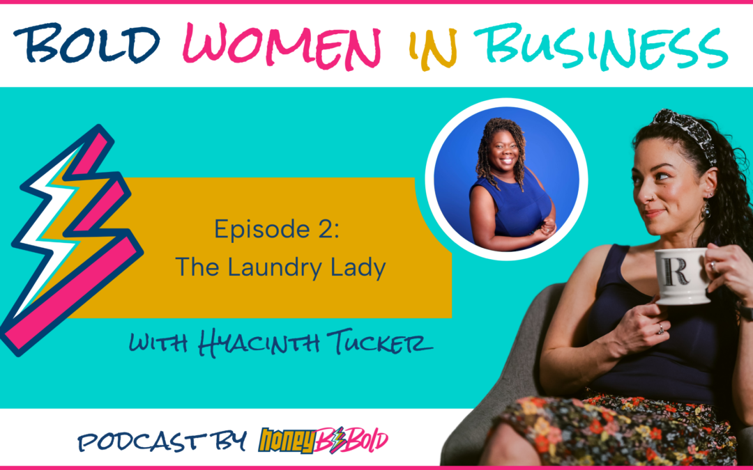 Bold Women in Business Ep. 2: The Laundry Lady