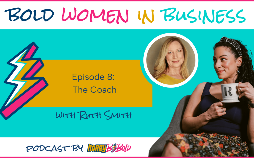 Bold Women In Business Ep. 8: The Coach