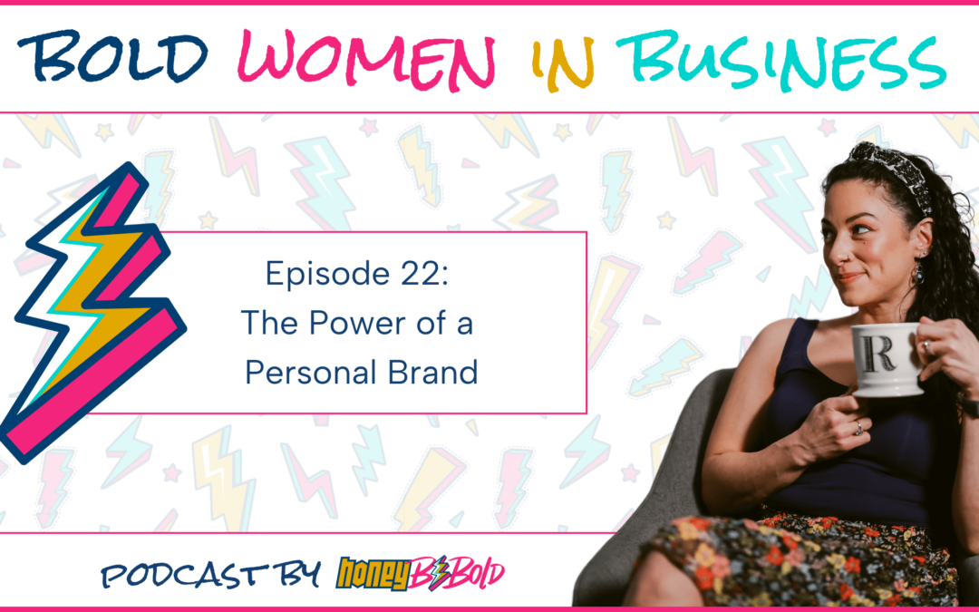 Episode 22: The power of a personal brand (and how to balance that with a company brand)