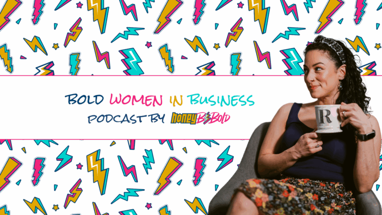 Bold Women In Business Podcast by HoneyBeBold